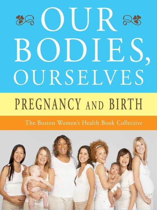 Title details for Our Bodies, Ourselves by Boston Women's Health Book Collective - Wait list